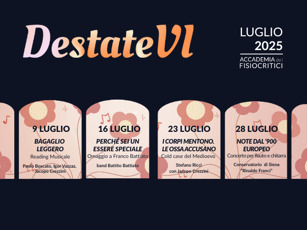 DestateVI 2025: quattro serate estive al Museo dei Fisiocritici DestateVI 2025: quattro serate estive al Museo dei Fisiocritici